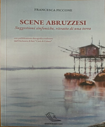SCENE ABRUZZESI Suggestioni sinfoniche, ritratto di una terra
